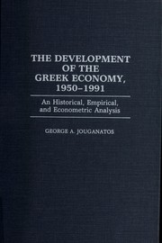 Cover of: Development of the Greek economy, 1950-91 by George A. Jouganatos