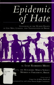 Cover of: Epidemic of hate by Luiz R. B. Mott