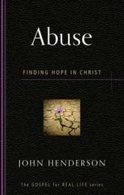Cover of: Abuse: Finding Hope in Christ 