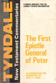 Cover of: The First Epistle General of Peter by a commentary by Alan M. Stibbs ; and an introduction by Andrew F. Walls