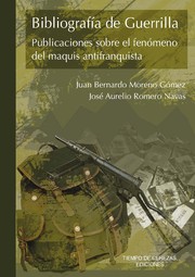 Cover of: Bibliografía de guerrilla.: Publicaciones sobre el fenómeno del maquis antifranquista