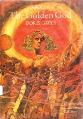 The Golden God, Apollo by Doris Gates