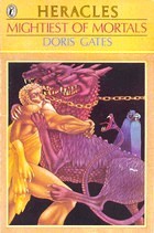 Cover of: Mightiest of mortals, Heracles by Doris Gates