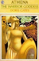 Cover of: The warrior goddess, Athena by Doris Gates