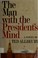 Cover of: The man with the President's mind