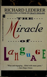 Cover of: The miracle of language by Richard Lederer
