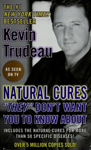 Cover of: Natural cures "they" don't want you to know about by Kevin Trudeau, Kevin Trudeau