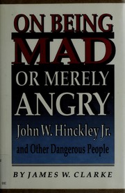 On being mad or merely angry by Clarke, James W.