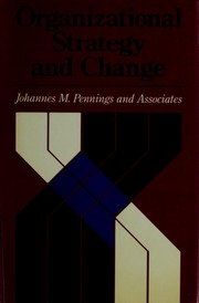 Cover of: Organizational strategy and change