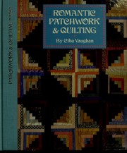 Romantic Patchwork & Quilting (Patchwork & Quilting 1989) by Ciba Vaughan