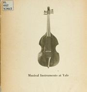 Cover of: Musical instruments at Yale: a selection of Western instruments from the 15th to 20th centuries.