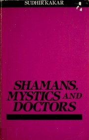 Cover of: Shamans, mystics, and doctors by Sudhir Kakar