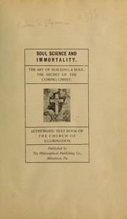 Cover of: Soul science and immortality. by R. Swinburne Clymer