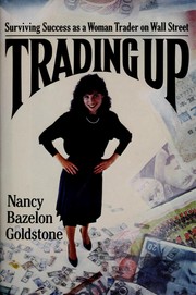 Trading up by Nancy Bazelon Goldstone