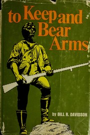 Cover of: To keep and bear arms by Bill R. Davidson