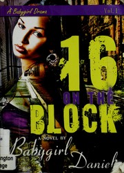 Cover of: 16 on the block: A Baby Girl Drama