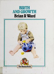Cover of: Birth and growth by Brian R. Ward