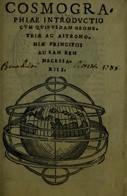 Cover of: Cosmographiae introductio cum quibusdam geometriae ac astronomiae principiis ad eam rem necessariis by Peter Apian