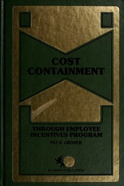 Cover of: Cost containment through employee incentives program