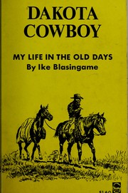 Cover of: Dakota cowboy: my life in the old days.