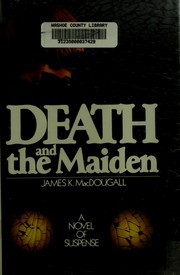 Cover of: Death and the maiden: a novel of suspense