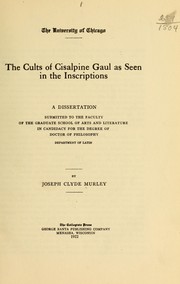 The cults of Cisalpine Gaul as seen in the inscriptions by Joseph Clyde Murley