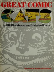 Cover of: Great comic cats by [compiled] by Bill Blackbeard and Malcolm Whyte ; foreword by Jim Davis ; edited by Karen Schiller ; book design by Nancie Swanberg.