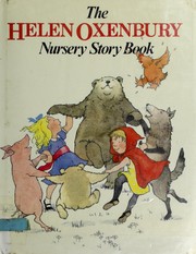 Cover of: The Helen Oxenbury nursery story book. | Helen Oxenbury