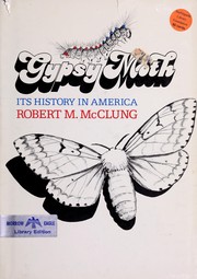 Cover of: Gypsy moth: its history in America