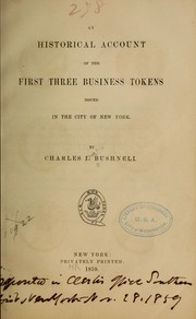 Cover of: An historical account of the first three business tokens issued in the city of New York