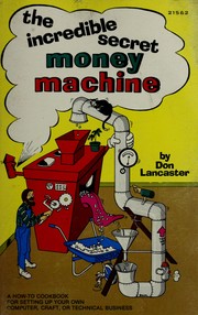 Cover of: The incredible secret money machine