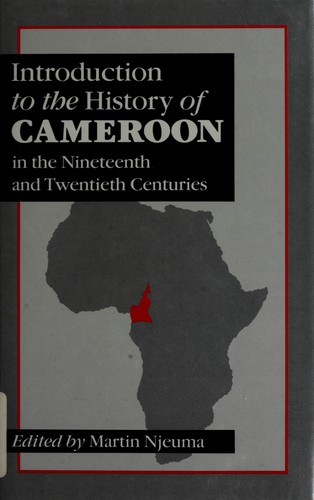 Introduction to the History of Cameroon by Martin Zachary Njeuma  Open