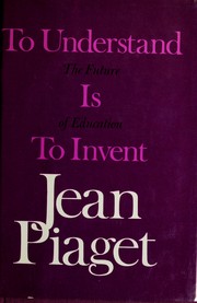 Cover of: To understand is to invent by Jean Piaget