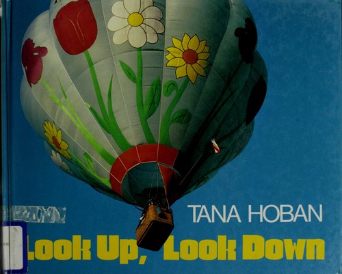 Look up, look down by Tana Hoban
