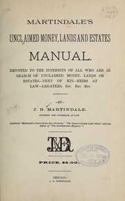 Martindale's unclaimed money, lands and estates manual by James B. Martindale