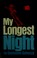 Cover of: My longest night