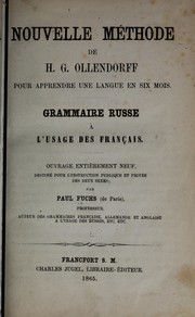 Cover of: Nouvelle méthode de H. G. Ollendorff pour apprendre une langue en six mois: Grammaire russe à l'usage des Français. Ouvrage entièrement neuf ...