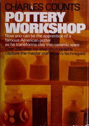 Cover of: Pottery workshop: a study in the making of pottery from idea to finished form.