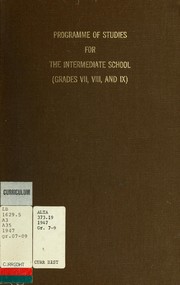 Cover of: Programme of studies for the intermediate school (grades VII, VIII, and IX) and departmental regulations relating to the grade IX examination