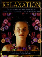 Cover of: Relaxation: an illustrated programme of exercises, techniques and meditations