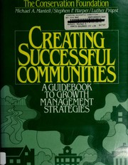 Cover of: Resource guide for creating successful communities by Michael A. Mantell