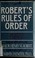 Cover of: Robert's Rules of order.