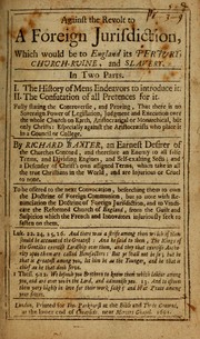 Cover of: Against the revolt to a foreign jurisdiction: which would be to England its perjury, church ruine and slavery ...