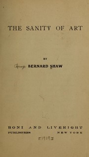 Cover of: The sanity of art | Bernard Shaw