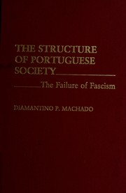 Cover of: The structure of Portuguese society: the failure offascism