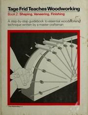 Cover of: Tage Frid Teaches Woodworking. Book 2: Book 2: Shaping, Veneering, Finishing