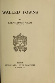 Cover of: Walled towns by Ralph Adams Cram