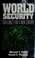 Cover of: World Security: Challenges for a New Century 
