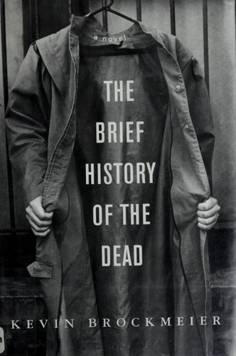 The Brief History of the Dead by Kevin Brockmeier