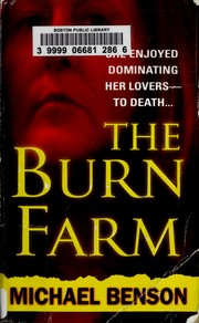 Cover of: The burn farm by Michael Benson